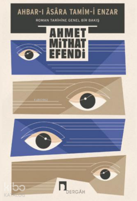 Ahbar-ı Asara Tamim-i Enzar Roman Tarihine Genel Bir Bakış - Dergah Yayınları