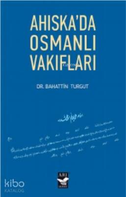 Ahiskada Osmanlı Vakıfları - 1