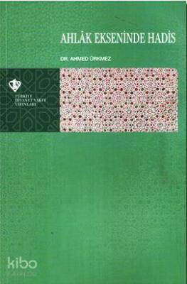 Ahlak Ekseninde Hadis - Türkiye Diyanet Vakfı Yayınları (1)