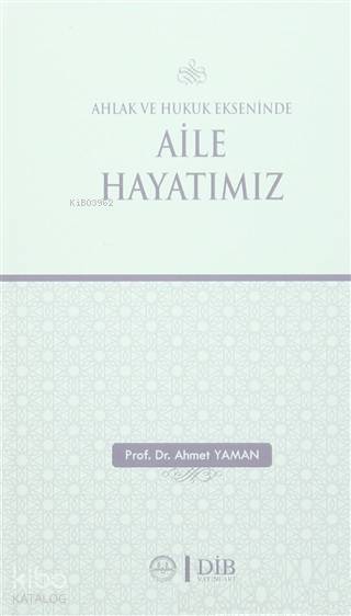 Ahlak ve Hukuk Ekseninde Aile Hayatımız - 2