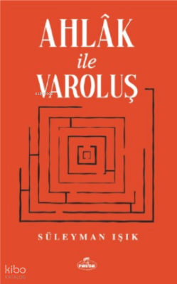 Ahlak ve Varoluş - 2