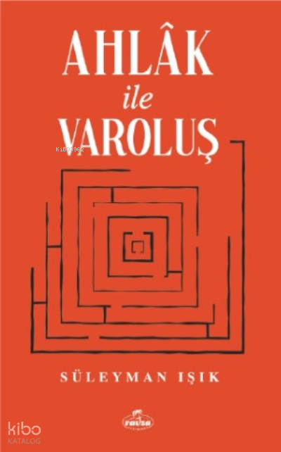 Ahlak ve Varoluş - 2