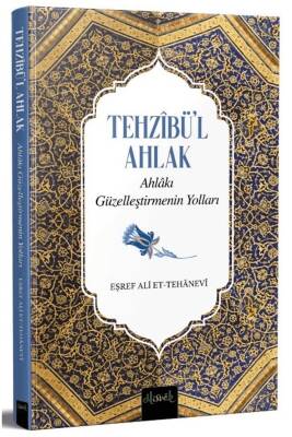Ahlakı Güzelleştirmenin Yolları (Tehzibül Ahlak Tercümesi) - 3