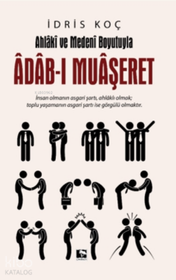 Ahlaki ve Medeni Boyutuyla Adab-ı Muaşeret - 2