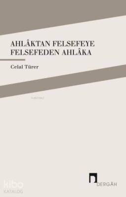 Ahlaktan Felsefeye Felsefeden Ahlaka - 2