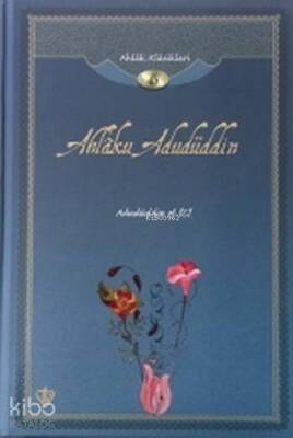 Ahlaku Adudüddin Ahlak Klasikleri 6 - 1