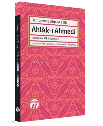 Ahlâk-ı AhmedîOsmanlı Ahlâk Kitaplığı 1 - 1