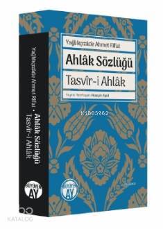 Ahlâk Sözlüğü Tasvîr-i Ahlâk - 1