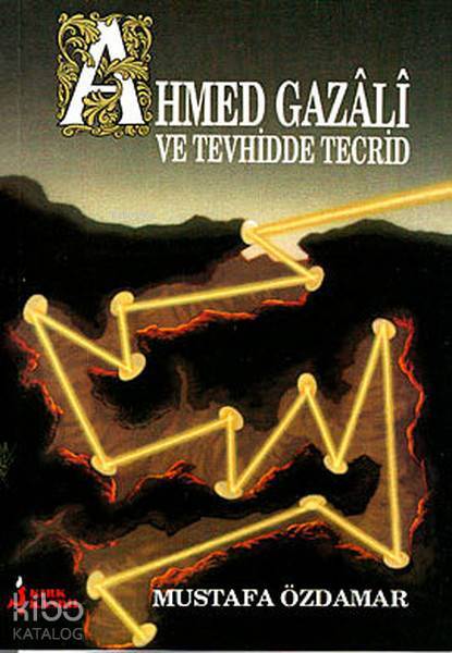 Ahmed Gazali ve Tevhidde Tecrid - 1