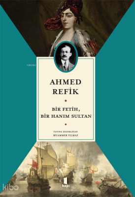 Ahmed Refik Bir Fetih, Bir Hanım Sultan - 1