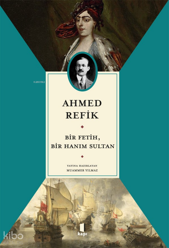 Ahmed Refik Bir Fetih, Bir Hanım Sultan - 1