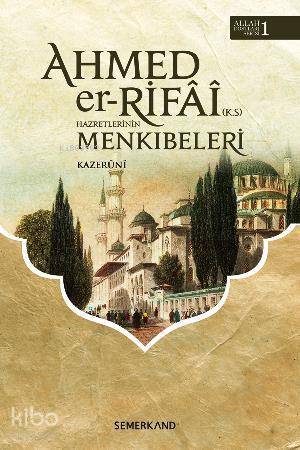 Ahmeder Rıfa- i Hazretlerinin Menkıbeleri - 1