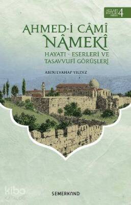 Ahmedi Cami Nameki Hayatı - Eserleri ve Tasavvufi Görüşleri - 1