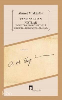 Ahmet Hamdi Tanpınardan Ders Notları - Dergah Yayınları