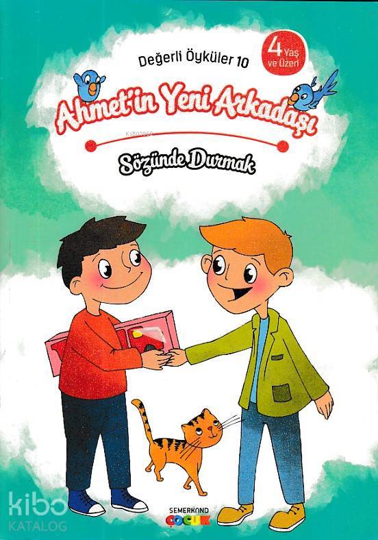 Ahmetin Yeni Arkadaşı - Sözünde Durmak Değerli Öyküler - 10 - 1