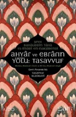 Ahyar Ve Ebrarın Yolu Tasavvuf Minhacu Makasidil- Ebrar ve Miracu Mevaridil-Ahyar - 1