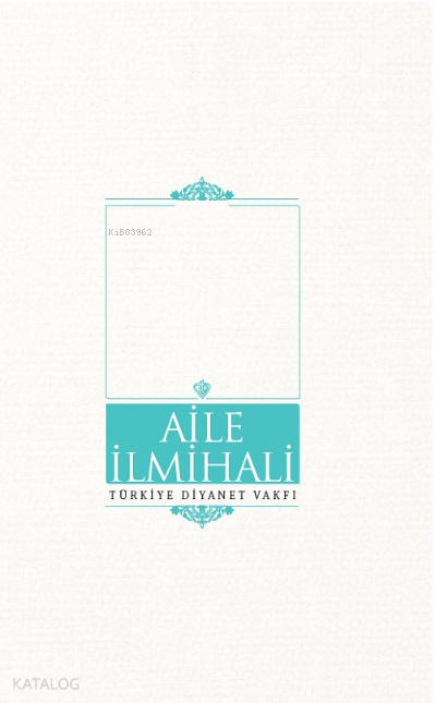 Aile İlmihali - 2