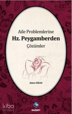 Aile Problemlerine Hz. Peygamberden Çözümler - 2