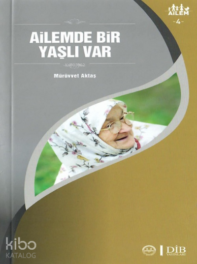Ailemde Bir Yaşlı Var Ailem 4 - 2