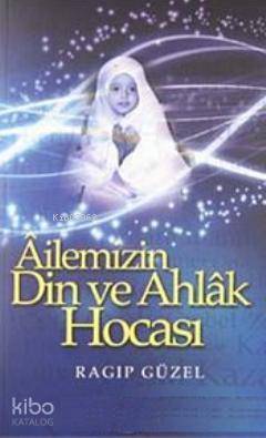 Ailemizin Din ve Ahlak Hocası - 2