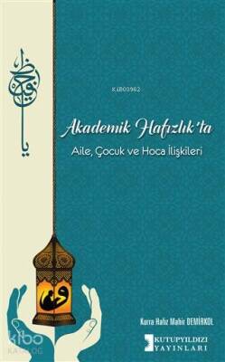 Akademik Hafızlıkta Aile, Çocuk ve Hoca İlişkileri - 1