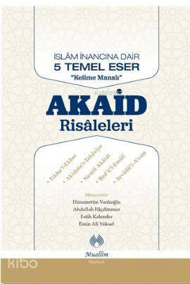 Akaid Risaleleri İslam İnancına Dair 5 Temel Eser Kelime Manalı - 1