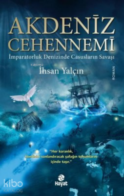 Akdeniz Cehennemi - İmparatorluk Denizinde Casusların Savaşı - 2