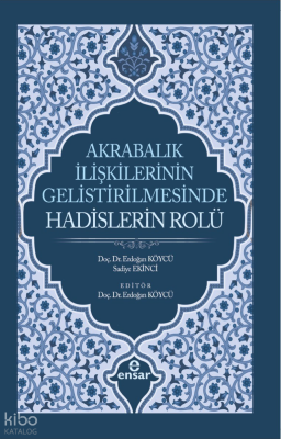 Akrabalık İlişkilerinin Geliştirilmesinde Hadislerin Rolü - 1