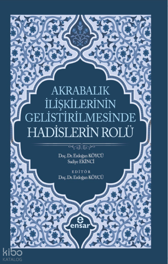 Akrabalık İlişkilerinin Geliştirilmesinde Hadislerin Rolü - 1