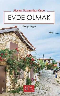 Akşam Ezanından Önce Evde Olmak - 1