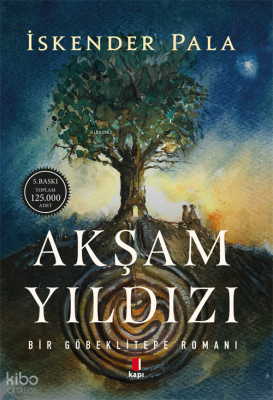 Akşam YıldızıBir Göbeklitepe Romanı - 2
