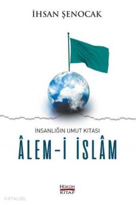 Alem-i İslam İnsanlığın Umut Kıtası - 1