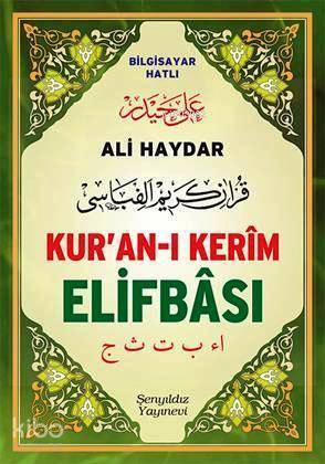 Ali Haydar Kuran-ı Kerîm Elifbâsı Bilgisayar Hatlı - 1