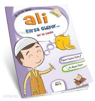 Ali Kursa Gidiyor - Mirac Kandili - Semerkand Çocuk Yayınları (1)
