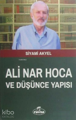 Ali Nar Hoca ve Düşünce Yapısı - 2