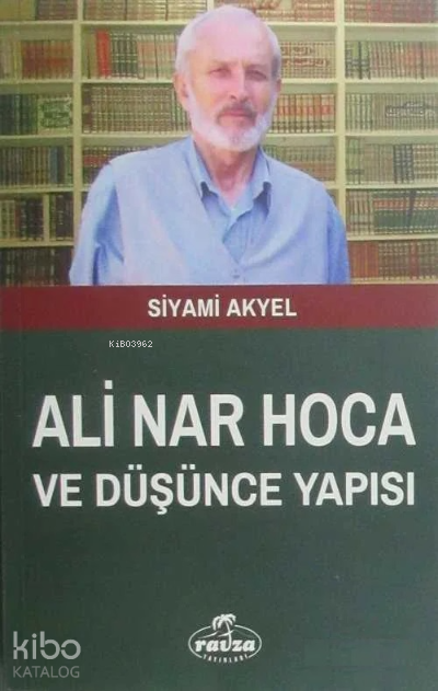 Ali Nar Hoca ve Düşünce Yapısı - 2