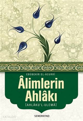 Alimlerin Ahlakı Ahlakul-Ulema - 1
