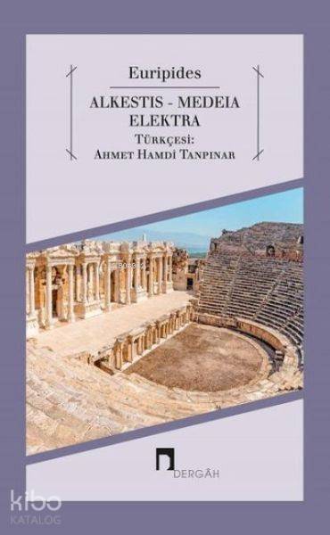 Alkestis - Medeia - Elektra - 2