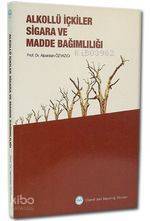Alkollü İçkiler Sigara ve Madde Bağımlılığı - 2
