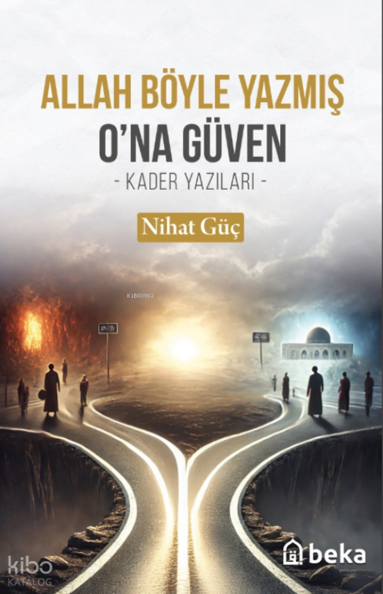 Allah Böyle Yazmış Ona Güven- Kader Yazıları - - 1