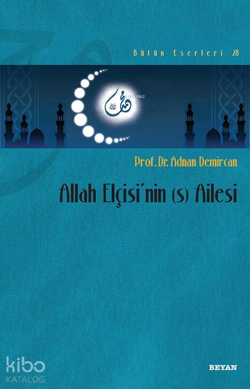 Allah Elçisinin (s) Ailesi - 2