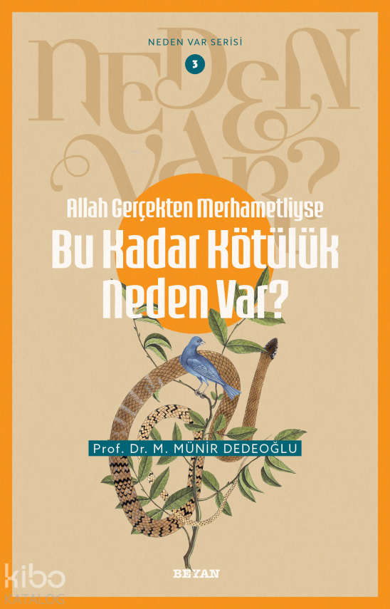 Allah Gerçekten Merhametliyse Bu Kadar Kötülük Neden Var?Neden Var Serisi - 3 - 2