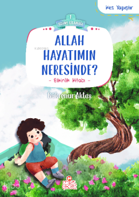 Allah Hayatımın Neresinde? - Nesil Çocuk (1)