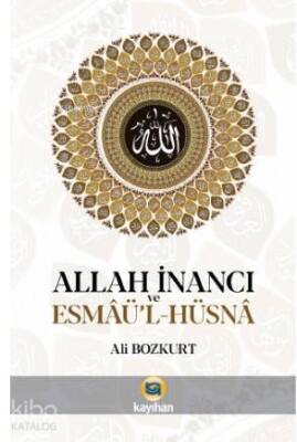 Allah İnancı ve Esmaü - l Hüsna - Kayıhan Yayınları (1)