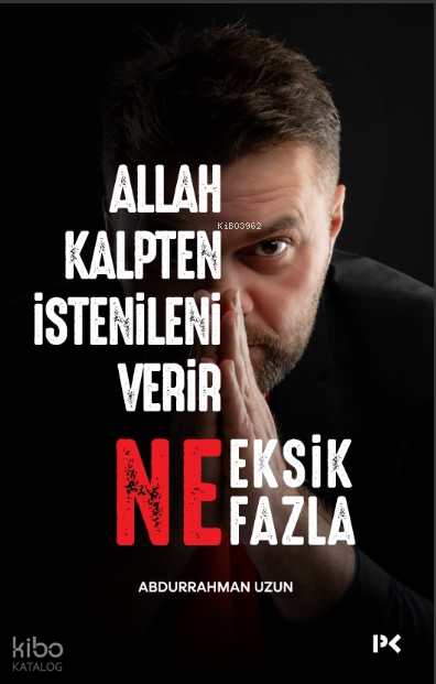 Allah Kalpten İstenileni Verir Ne Eksik Ne Fazla - 1