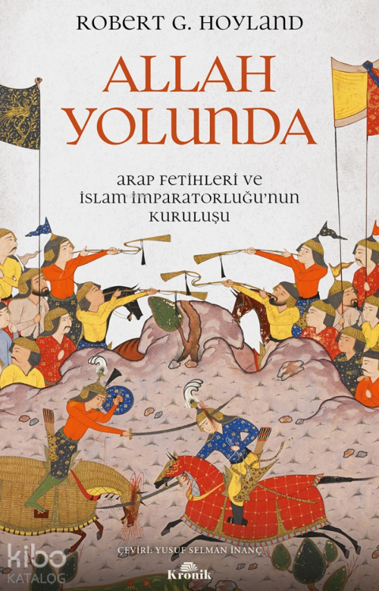Allah YolundaArap Fetihleri ve İslam İmparatorluğu’nun Kuruluşu - 1