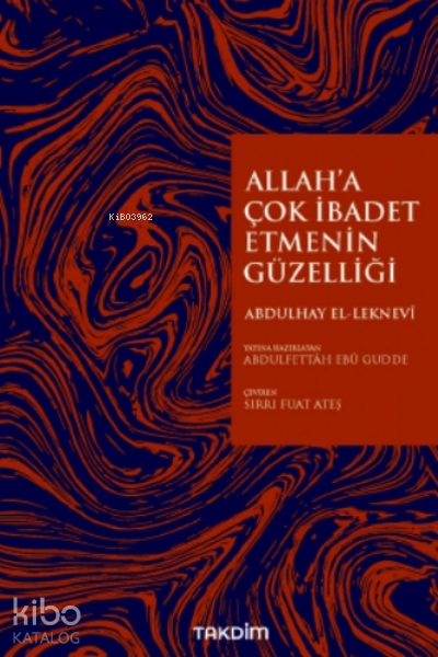 Allaha İbadet Etmenin Güzelliği - 1