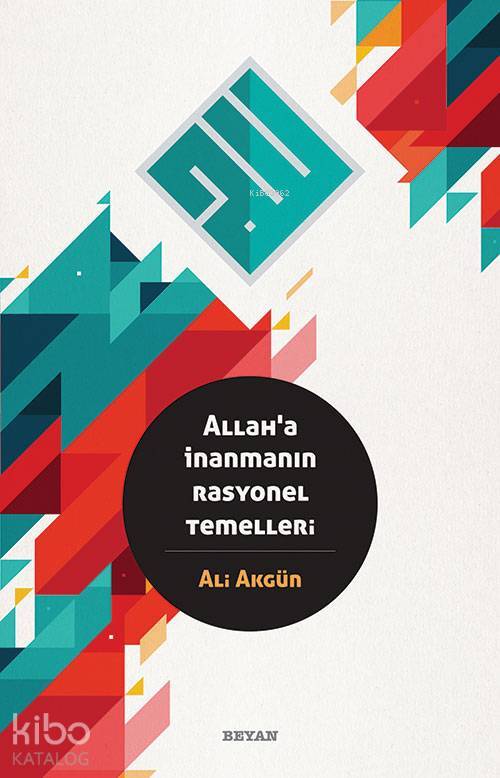 Allaha İnanmanın Rasyonel Temelleri - 2