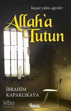 Allaha Tutun Hayat Yükü Ağırdır - 2