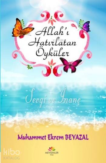 Allahı Hatırlatan Öyküler - 1